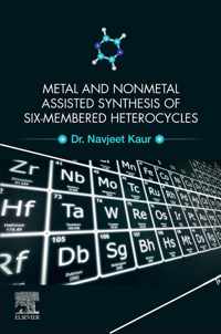 Metal and Nonmetal Assisted Synthesis of Six-Membered Heterocycles