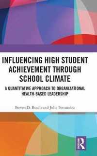 Influencing High Student Achievement through School Culture and Climate