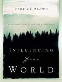 Influencing Your World