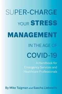 Super-Charge Your Stress Management in the Age of COVID-19