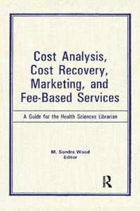 Cost Analysis, Cost Recovery, Marketing and Fee-Based Services