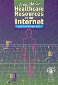 A Guide to Healthcare Resources on the Internet