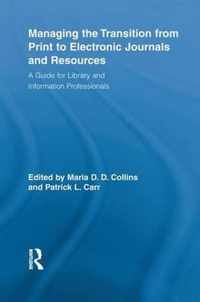 Managing the Transition from Print to Electronic Journals and Resources