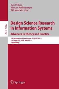 Design Science Research in Information Systems: Advances in Theory and Practice