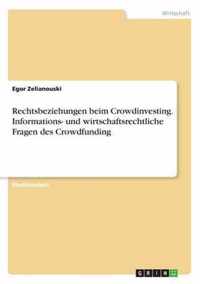 Rechtsbeziehungen beim Crowdinvesting. Informations- und wirtschaftsrechtliche Fragen des Crowdfunding