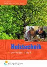 Holztechnik - Lernfeld 1 bis 4. Lehr- und Fachbuch