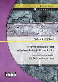 Informationssicherheit zwischen Fortschritt und Risiko