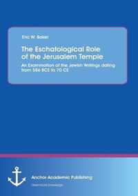 The Eschatological Role of the Jerusalem Temple