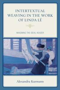 Intertextual Weaving in the Work of Linda Le