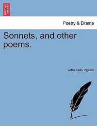 Sonnets, and Other Poems.