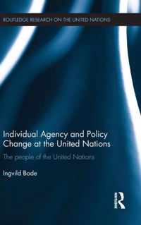 Individual Agency and Policy Change at the United Nations