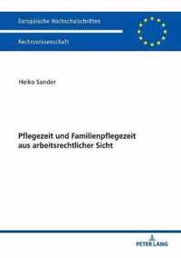 Pflegezeit Und Familienpflegezeit Aus Arbeitsrechtlicher Sicht