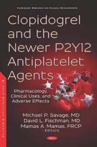 Clopidogrel and the Newer P2Y12 Antiplatelet Agents