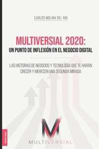 Multiversial 2020: Un punto de inflexion en el negocio digital