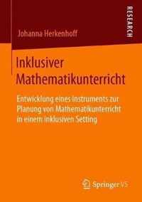 Inklusiver Mathematikunterricht: Entwicklung Eines Instruments Zur Planung Von Mathematikunterricht in Einem Inklusiven Setting