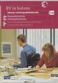 BV in balans Inkoop-/verkoopadministratie 1A (handmatig) Leerlingenboek