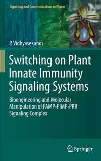 Switching on Plant Innate Immunity Signaling Systems