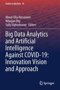 Big Data Analytics and Artificial Intelligence Against COVID 19 Innovation Visi