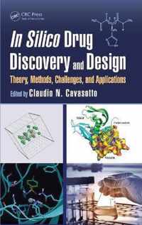 In Silico Drug Discovery and Design