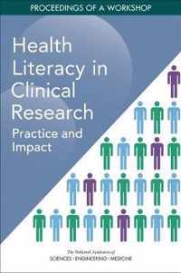 Health Literacy in Clinical Research: Practice and Impact
