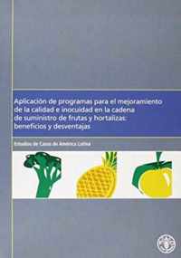Aplicacion de Programas Para El Mejoramiento de La Calidad E Inocuidad En La Cadena de Suministro de Frutas y Hortalizas