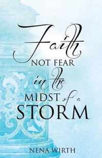 Faith Not Fear in the Midst of a Storm