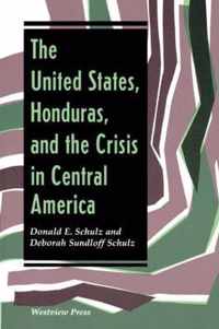 The United States, Honduras, And The Crisis In Central America