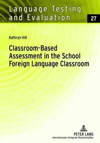 Classroom-Based Assessment in the School. Foreign Language Classroom