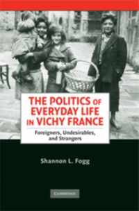 The Politics of Everyday Life in Vichy France