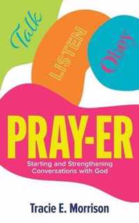 Pray-Er: Talk, Listen, Obey