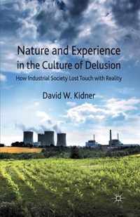 Nature and Experience in the Culture of Delusion