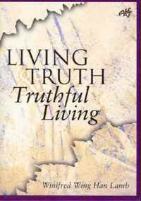 Living Truth, Truthful Living