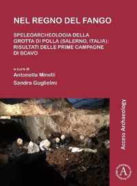 Nel regno del fango: speleoarcheologia della Grotta di Polla (Salerno, Italia)