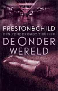 Pendergast thriller 2 - De onderwereld