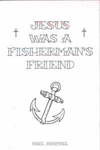 Jesus was a fisherman's friend
