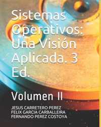 Sistemas Operativos: Una Vision Aplicada. 3 Ed.