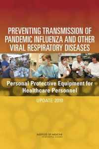 Preventing Transmission of Pandemic Influenza and Other Viral Respiratory Diseases: Personal Protective Equipment for Healthcare Personnel