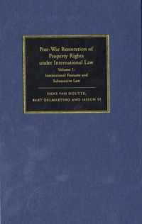 Post-War Restoration of Property Rights Under International Law 2 Volume Hardback Set