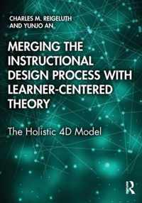 Merging the Instructional Design Process with Learner-Centered Theory