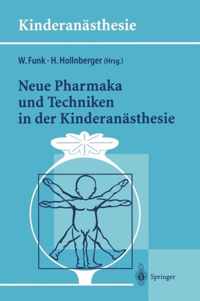 Neue Pharmaka Und Techniken in Der Kinderanästhesie