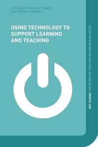 Using Technology to Support Learning and Teaching