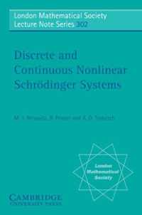 Discrete And Continuous Nonlinear Schrodinger Systems