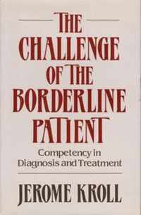 The Challenge Of The Borderline Patient - Competency In Diagnosis & Treatment