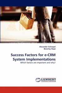 Success Factors for E-Crm System Implementations