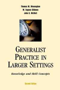 Generalist Practice in Larger Settings