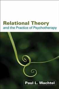 Relational Theory and the Practice of Psychotherapy