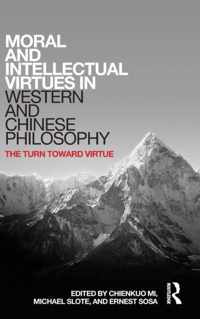 Moral and Intellectual Virtues in Western and Chinese Philosophy