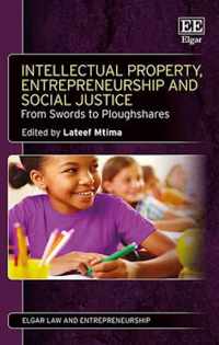Intellectual Property, Entrepreneurship and Social Justice