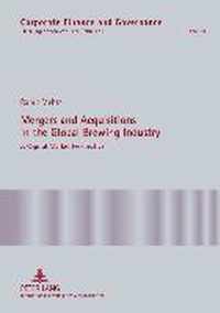 Mergers and Acquisitions in the Global Brewing Industry