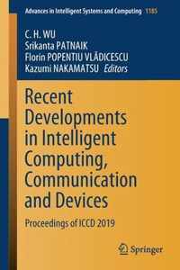 Recent Developments in Intelligent Computing Communication and Devices
